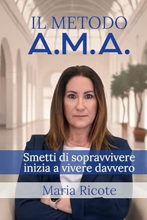 Il Metodo A.M.A. - Maria Ricote